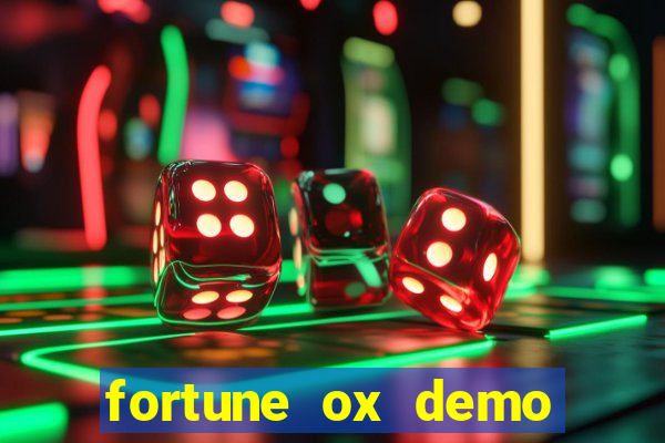 fortune ox demo dinheiro infinito